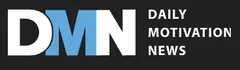 DMN — Daily Motivation News